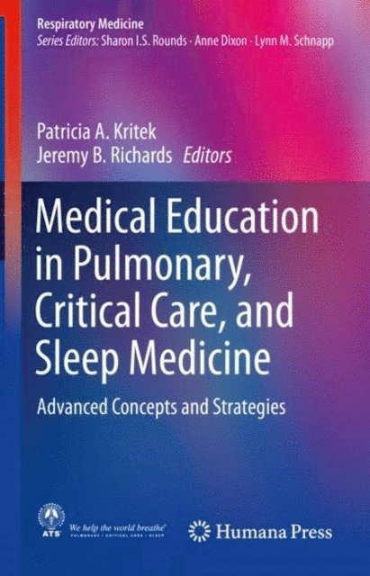 Jeremy B. Richards, Patricia A. Kritek - Medical Education in Pulmonary, Critical Care, and Sleep Medicine, E-bok