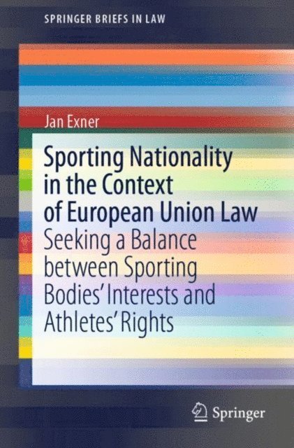 Jan Exner - Sporting Nationality in the Context of European Union Law, E-bok