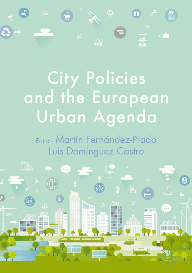 Martín Fernández-Prado, Luis Domínguez Castro - City Policies and the European Urban Agenda, Inbunden. Tillgänglighet: Lägg i varukorg