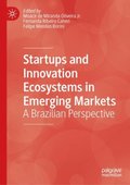 Startups and Innovation Ecosystems in Emerging Markets