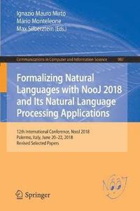 Formalizing Natural Languages with NooJ 2018 and Its Natural Language Processing Applications