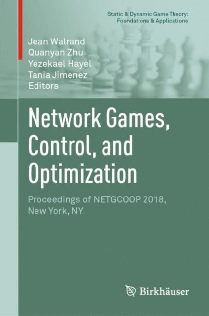 Tania Jimenez, Yezekael Hayel, Quanyan Zhu, Jean Walrand - Network Games, Control, and Optimization, E-bok