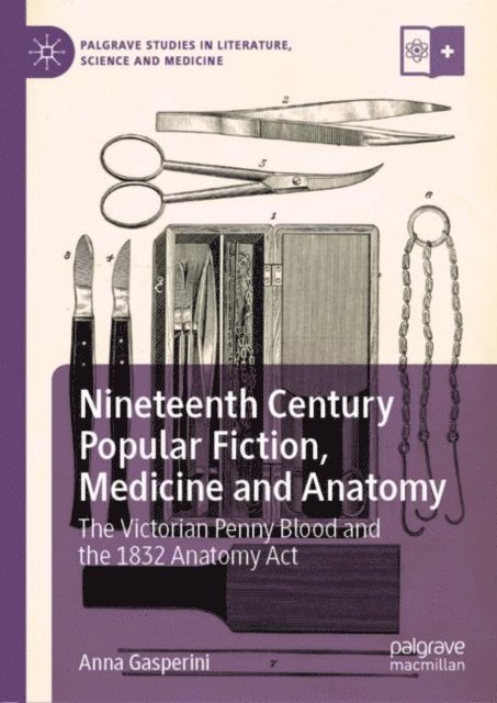 Anna Gasperini - Nineteenth Century Popular Fiction, Medicine and Anatomy, E-bok