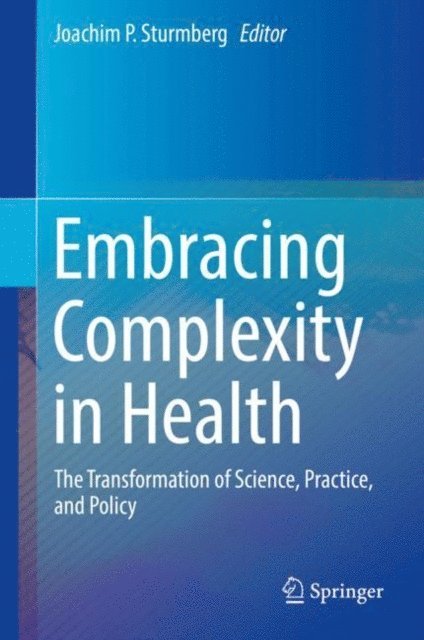 Joachim P. Sturmberg - Embracing Complexity in Health, E-bok. Tillgänglighet: Lägg i varukorg