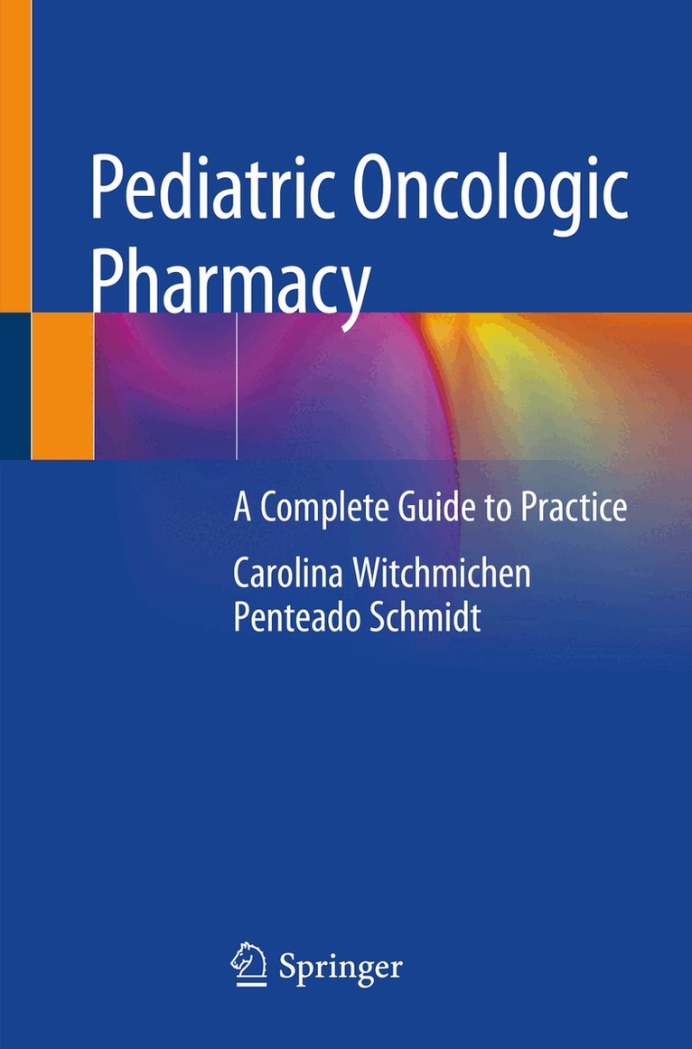 Carolina Witchmichen Penteado Schmidt - Pediatric Oncologic Pharmacy, Häftad. Tillgänglighet: Lägg i varukorg