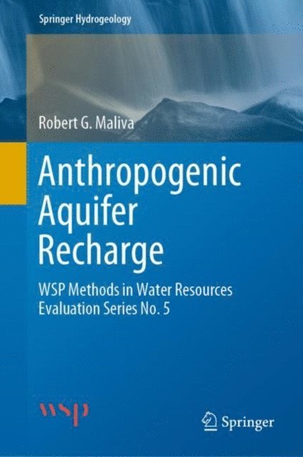Robert G. Maliva - Anthropogenic Aquifer Recharge, E-bok