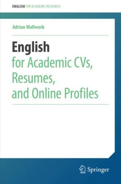 Adrian Wallwork - English for Academic CVs, Resumes, and Online Profiles, E-bok