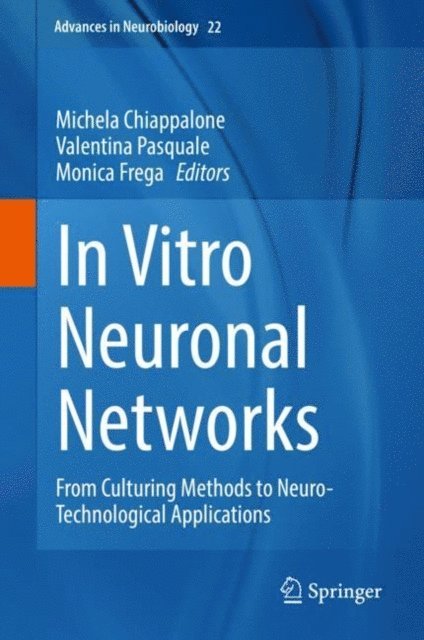 Monica Frega, Valentina Pasquale, Michela Chiappalone - In Vitro Neuronal Networks, E-bok