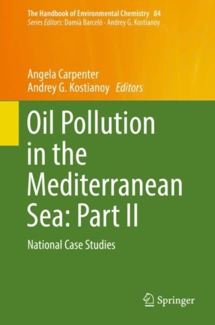 Andrey G. Kostianoy, Angela Carpenter - Oil Pollution in the Mediterranean Sea: Part II, E-bok