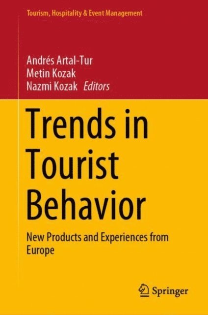 Nazmi Kozak, Metin Kozak, Andres Artal-Tur - Trends in Tourist Behavior, E-bok