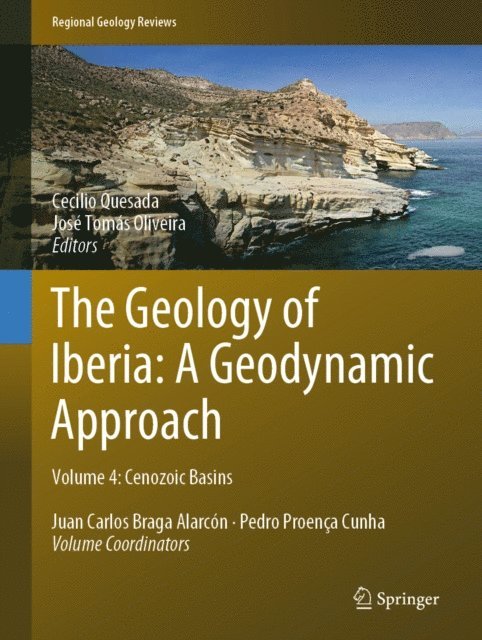 Jose Tomas Oliveira, Cecilio Quesada - Geology of Iberia: A Geodynamic Approach, E-bok