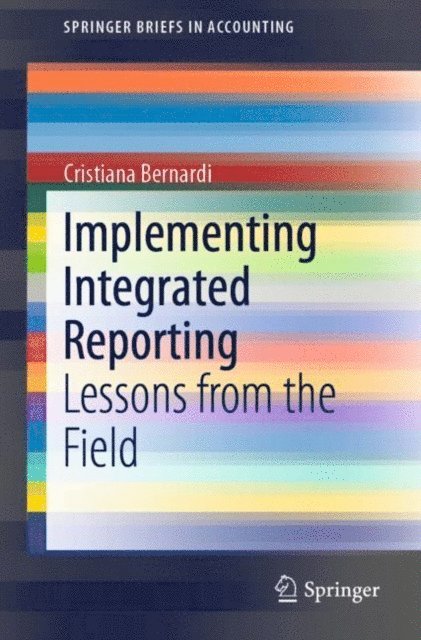 Cristiana Bernardi - Implementing Integrated Reporting, E-bok