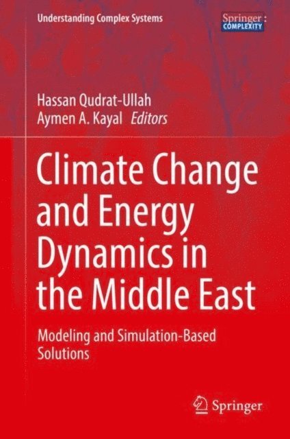 Aymen A. Kayal, Hassan Qudrat-Ullah - Climate Change and Energy Dynamics in the Middle East, E-bok