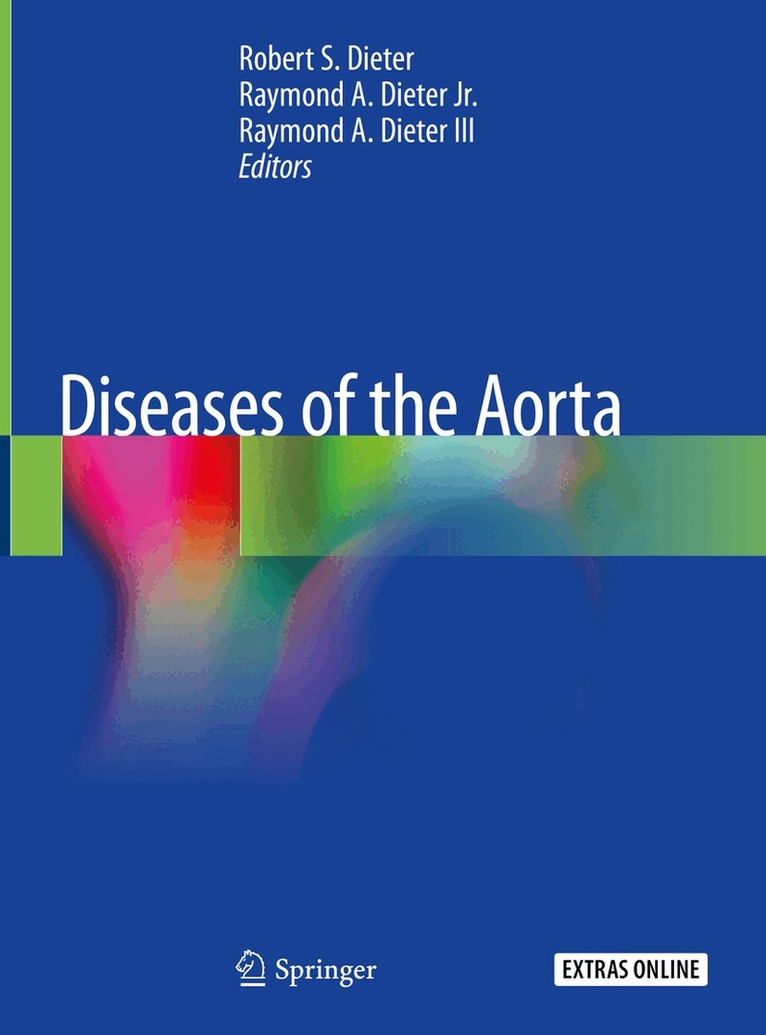 Robert S. Dieter, Raymond A. Dieter Jr., Raymond A. Dieter III - Diseases of the Aorta, Inbunden