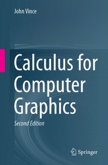 John Vince - Calculus for Computer Graphics, E-bok
