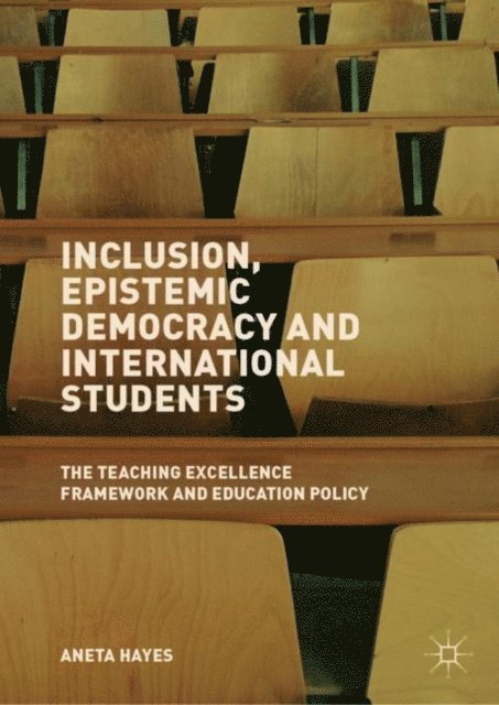Aneta Hayes - Inclusion, Epistemic Democracy and International Students, E-bok