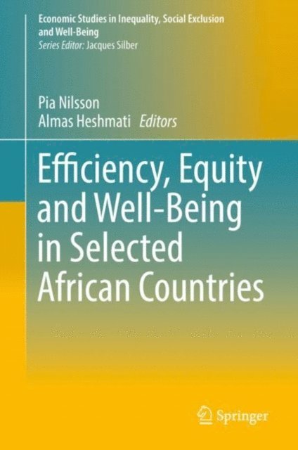 Almas Heshmati, Pia Nilsson - Efficiency, Equity and Well-Being in Selected African Countries, E-bok