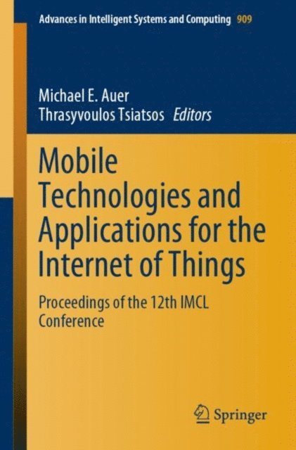 Thrasyvoulos Tsiatsos, Michael E. Auer - Mobile Technologies and Applications for the Internet of Things, E-bok
