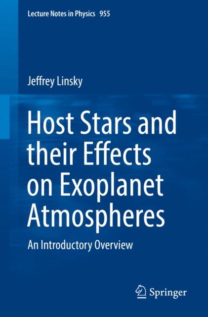 Jeffrey Linsky - Host Stars and their Effects on Exoplanet Atmospheres, E-bok