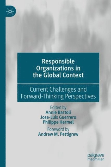 Philippe Hermel, Jose-Luis Guerrero, Annie Bartoli - Responsible Organizations in the Global Context, E-bok
