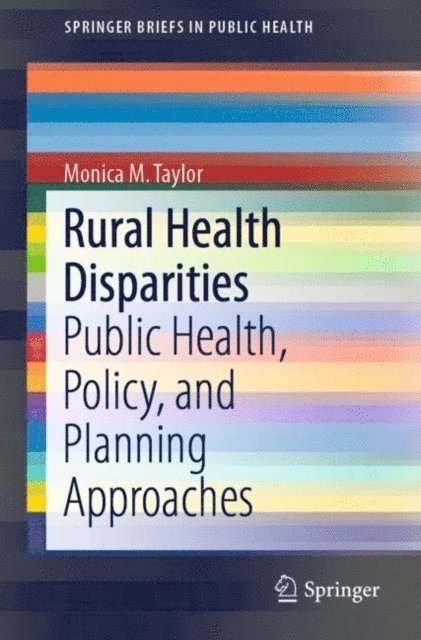 Monica M. Taylor - Rural Health Disparities, E-bok