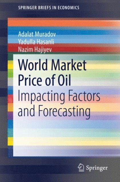 Nazim Hajiyev, Yadulla Hasanli, Adalat Muradov - World Market Price of Oil, E-bok