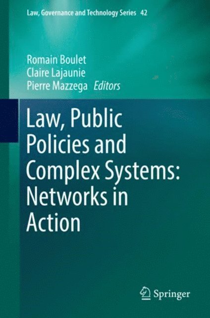 Pierre Mazzega, Claire Lajaunie, Romain Boulet - Law, Public Policies and Complex Systems: Networks in Action, E-bok