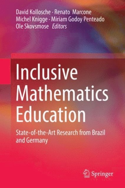 Ole Skovsmose, Miriam Godoy Penteado, Michel Knigge, Renato Marcone, David Kollosche - Inclusive Mathematics Education, E-bok