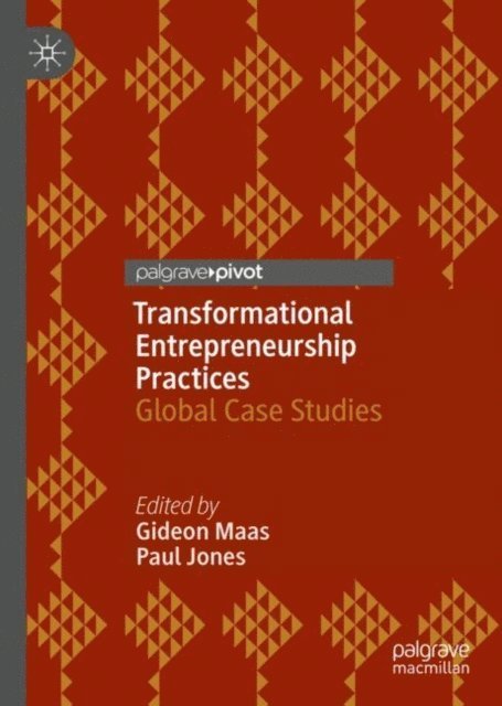 Paul Jones, Gideon Maas - Transformational Entrepreneurship Practices, E-bok