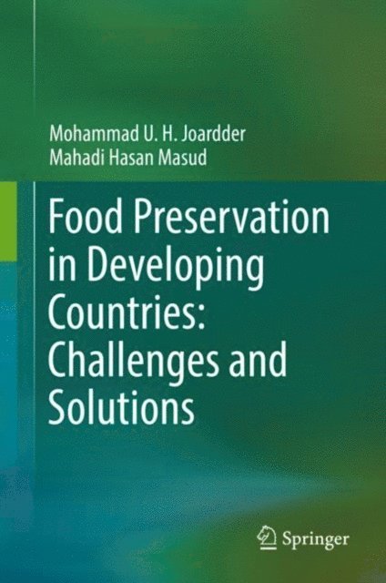 Mahadi Hasan Masud, Mohammad U. H. Joardder - Food Preservation in Developing Countries: Challenges and Solutions, E-bok