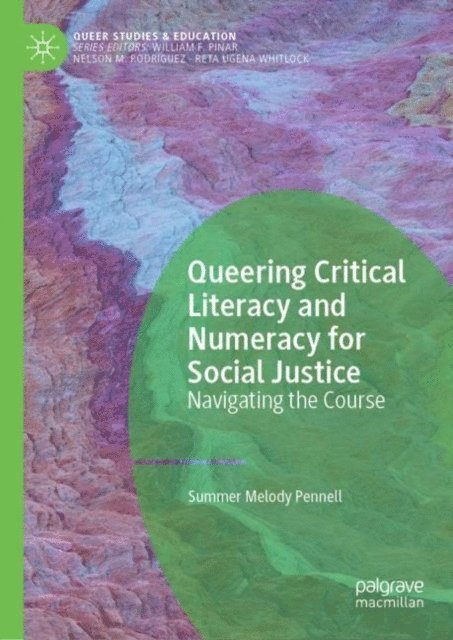 Summer Melody Pennell - Queering Critical Literacy and Numeracy for Social Justice, E-bok