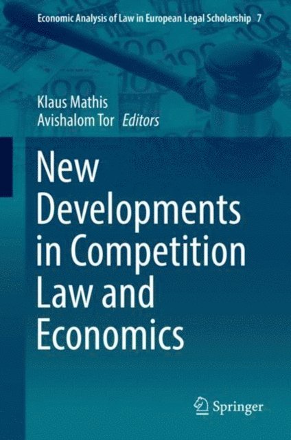 Avishalom Tor, Klaus Mathis - New Developments in Competition Law and Economics, E-bok