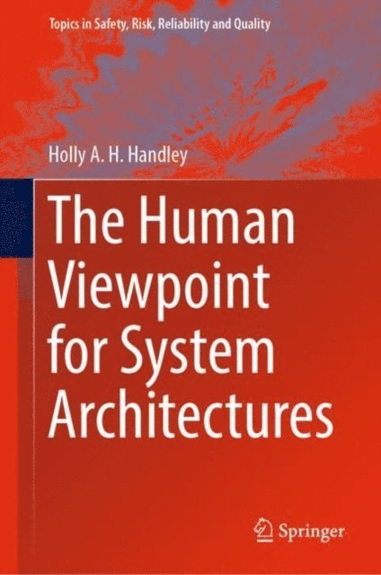 Holly A.H. Handley - Human Viewpoint for System Architectures, E-bok