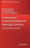Computational Continuum Mechanics of Nanoscopic Structures