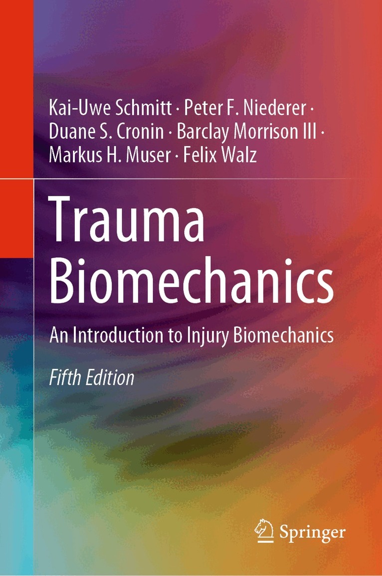 Kai-Uwe Schmitt, Peter F. Niederer, Duane S. Cronin, Barclay Morrison III, Markus H. Muser, Felix Walz - Trauma Biomechanics, Inbunden. Tillgänglighet: Lägg i varukorg