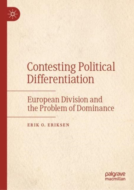 Erik O. Eriksen - Contesting Political Differentiation, E-bok