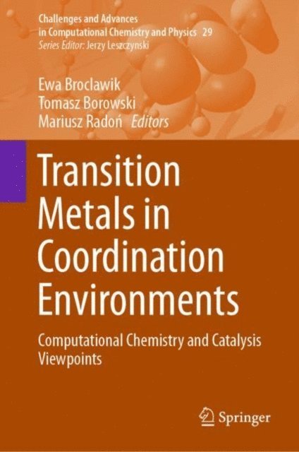 Mariusz Radon, Tomasz Borowski, Ewa Broclawik - Transition Metals in Coordination Environments, E-bok