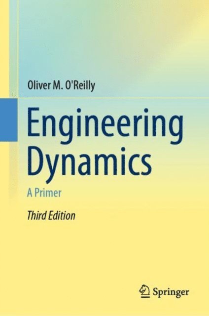 Oliver M. O'Reilly - Engineering Dynamics, E-bok