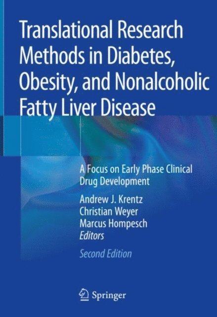 Marcus Hompesch, Christian Weyer, Andrew J. Krentz - Translational Research Methods in Diabetes, Obesity, and Nonalcoholic Fatty Liver Disease, E-bok