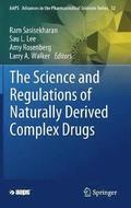 The Science and Regulations of Naturally Derived Complex Drugs