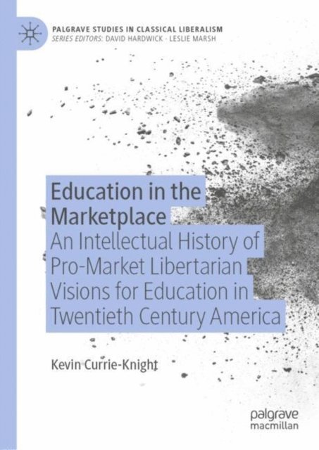Kevin Currie-Knight - Education in the Marketplace, E-bok