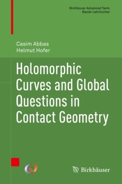 Helmut Hofer, Casim Abbas - Holomorphic Curves and Global Questions in Contact Geometry, E-bok