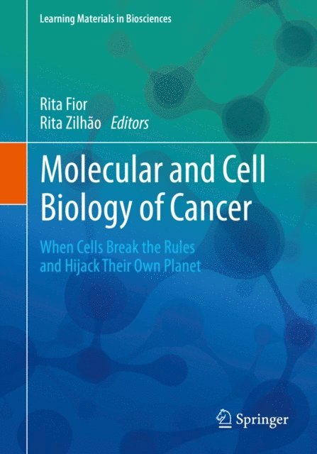 Rita Zilhao, Rita Fior - Molecular and Cell Biology of Cancer, E-bok
