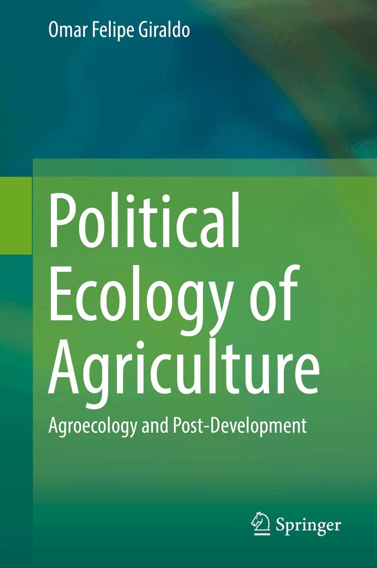 Omar Felipe Giraldo - Political Ecology of Agriculture, Inbunden
