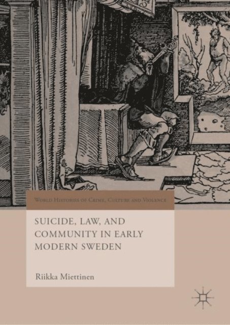 Riikka Miettinen - Suicide, Law, and Community in Early Modern Sweden, E-bok