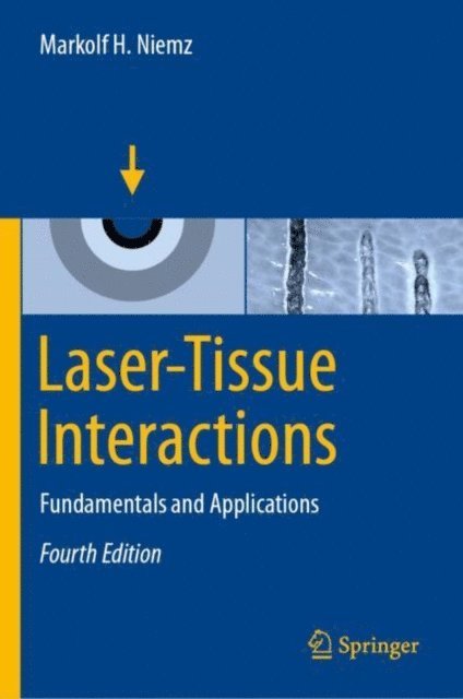 Markolf H. Niemz - Laser-Tissue Interactions, E-bok