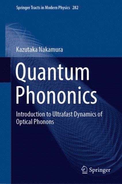 Kazutaka Nakamura - Quantum Phononics, E-bok
