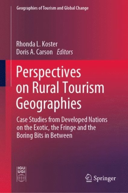 Doris A. Carson, Rhonda L. Koster - Perspectives on Rural Tourism Geographies, E-bok