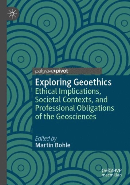 Martin Bohle - Exploring Geoethics, E-bok