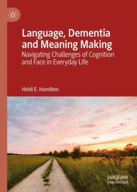 Heidi E. Hamilton - Language, Dementia and Meaning Making, E-bok